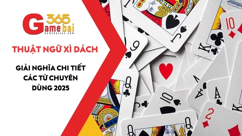 Giải thích thuật ngữ về làm dấu bài Xì Dách